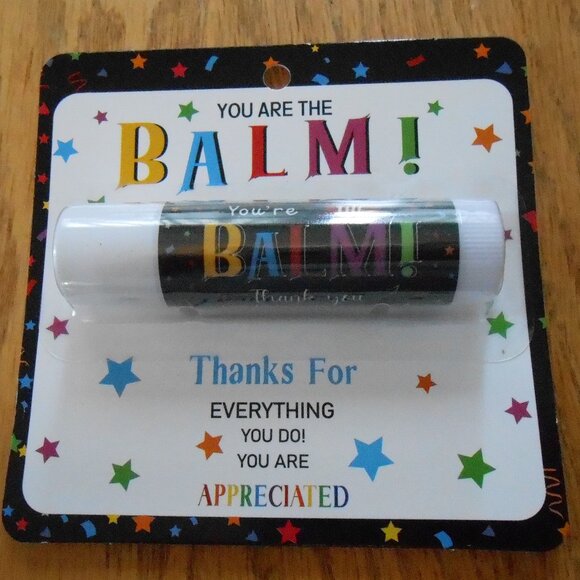 4 Chapstick Appreciation & Thanks Lip Balms-You Are The Balm! 0.15oz Ea NEW - Picture 1 of 3